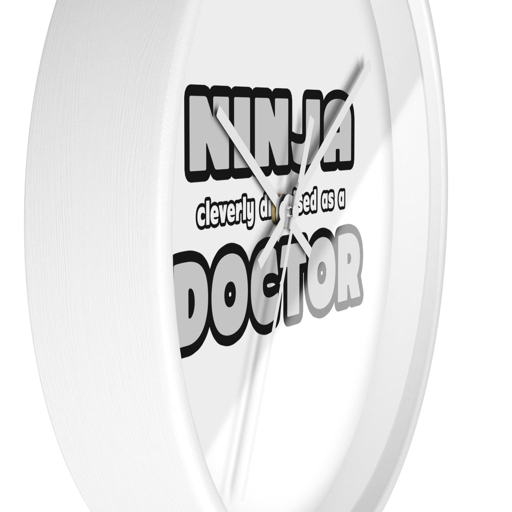 Ninja Cleverly Disguised As A Doctor - Wall Clock