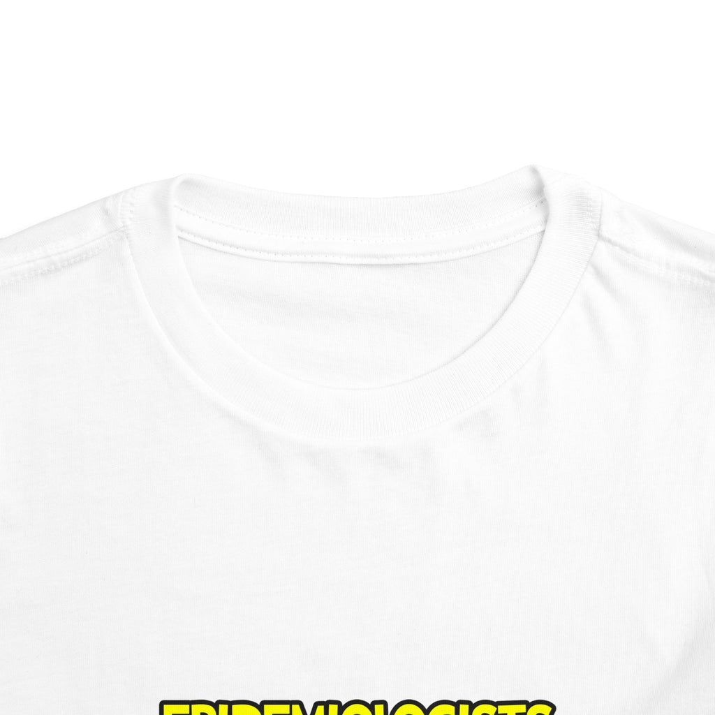 Epidemiologists Are Sofa King Cool - Toddler Short Sleeve Tee