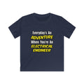 Everyday's An Adventure...Electrical Engineer - Kids Softstyle Tee