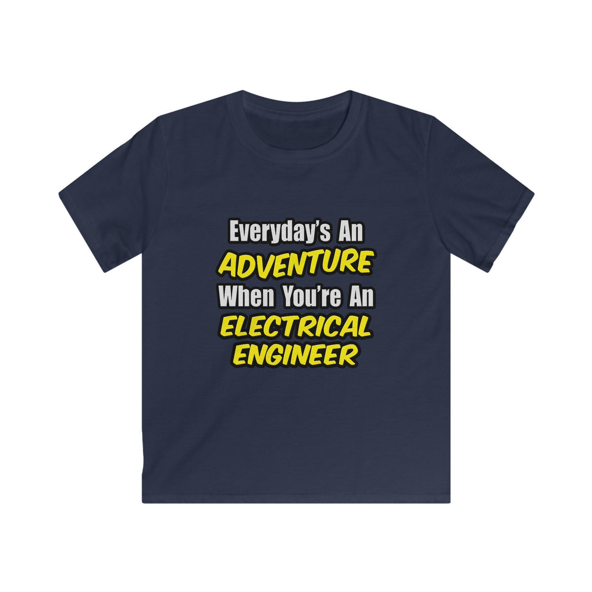 Everyday's An Adventure...Electrical Engineer - Kids Softstyle Tee