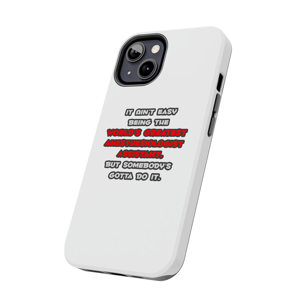 World's Greatest Anesthesiologist Asst Joke - Tough Phone Cases