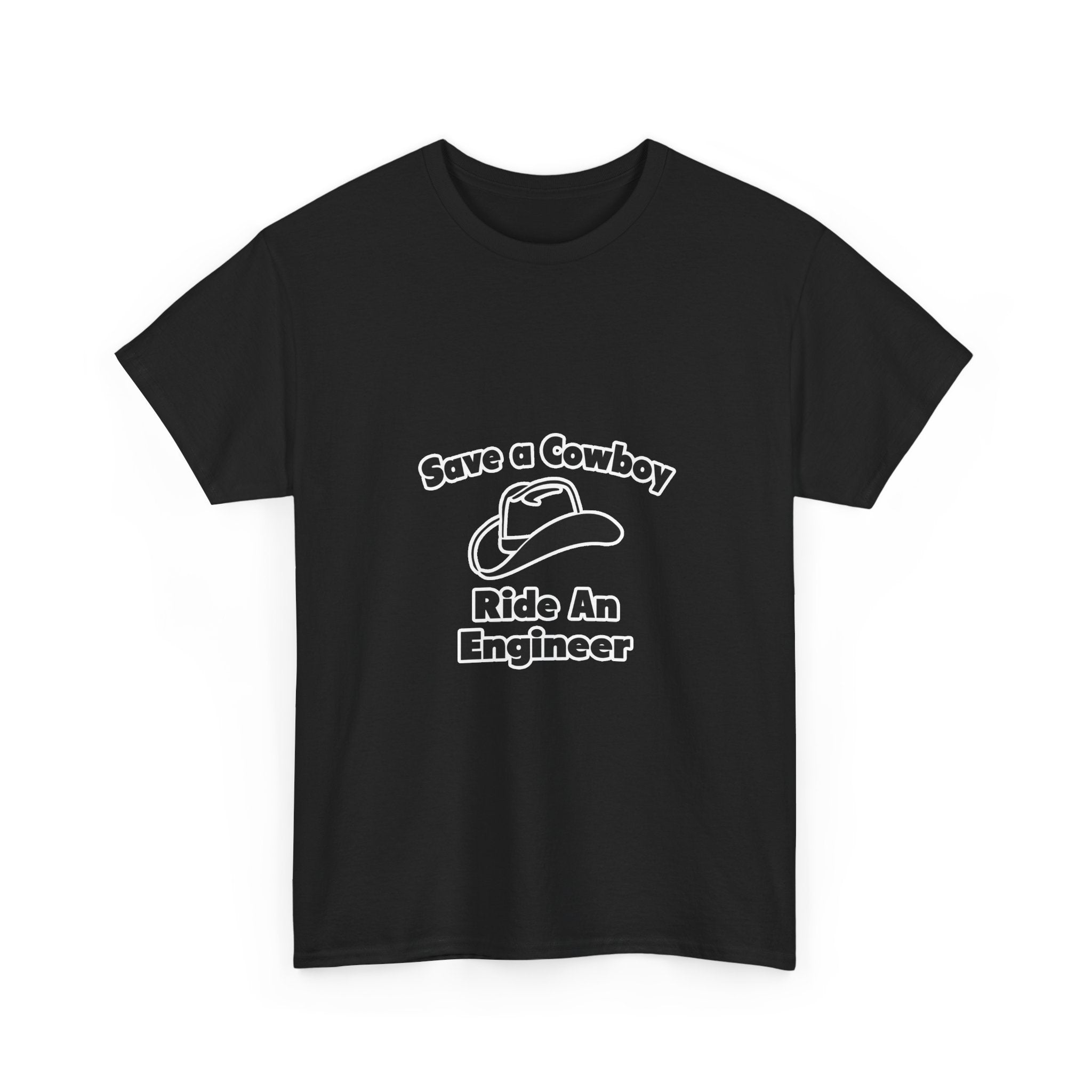 Save a Cowboy .. Ride an Engineer - Unisex Heavy Cotton Tee