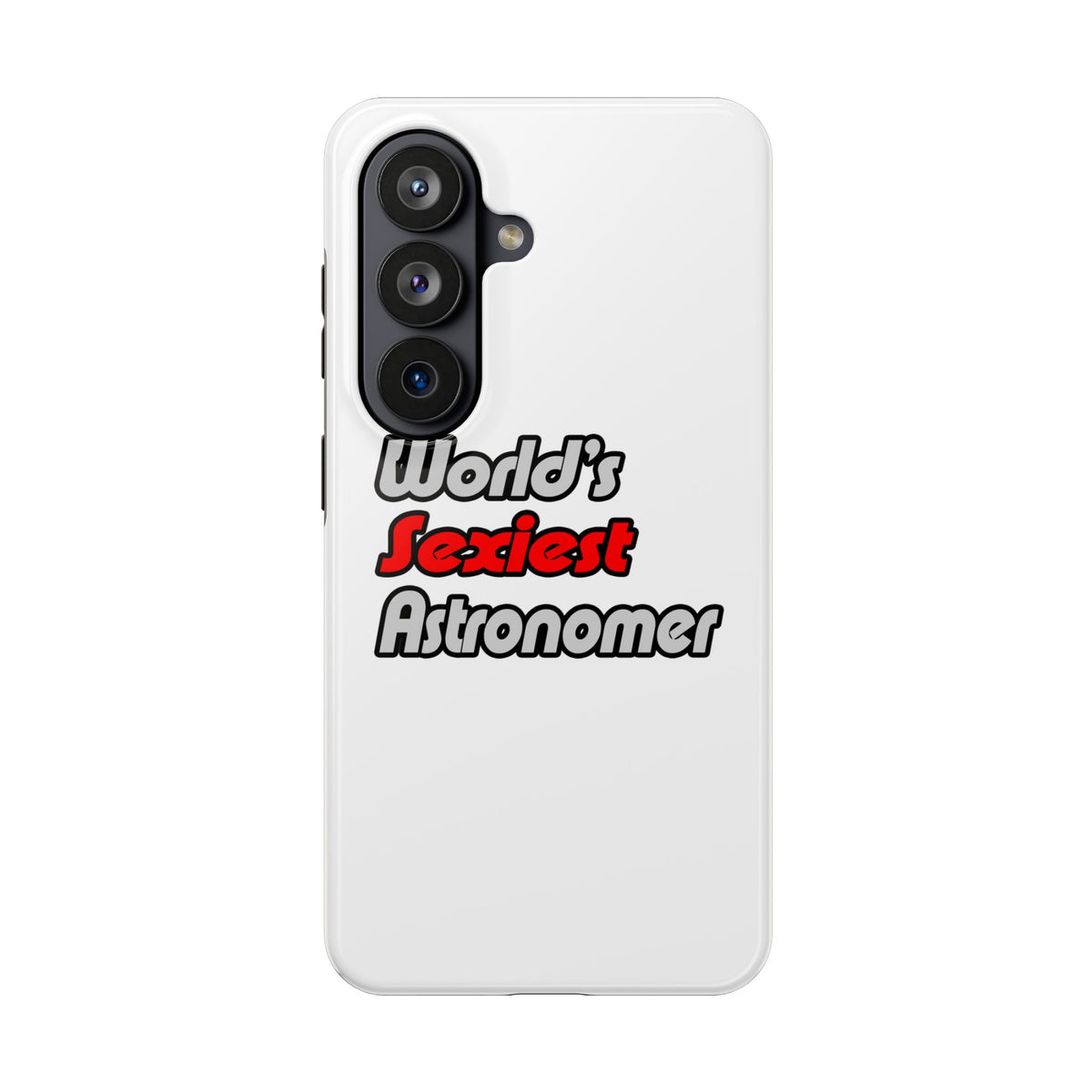 World's Sexiest Astronomer - Tough Phone Cases