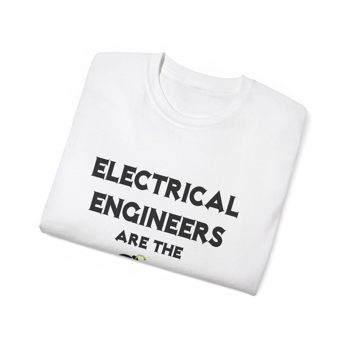 Electrical Engineers Are The Bomb! - Unisex Ultra Cotton Tee