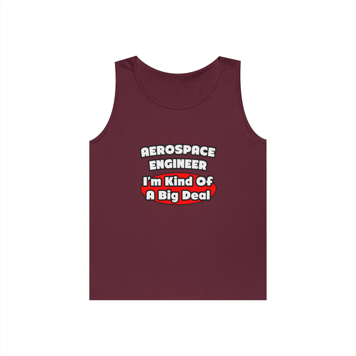 Aerospace Engineer...Big Deal - Unisex Heavy Cotton Tank Top