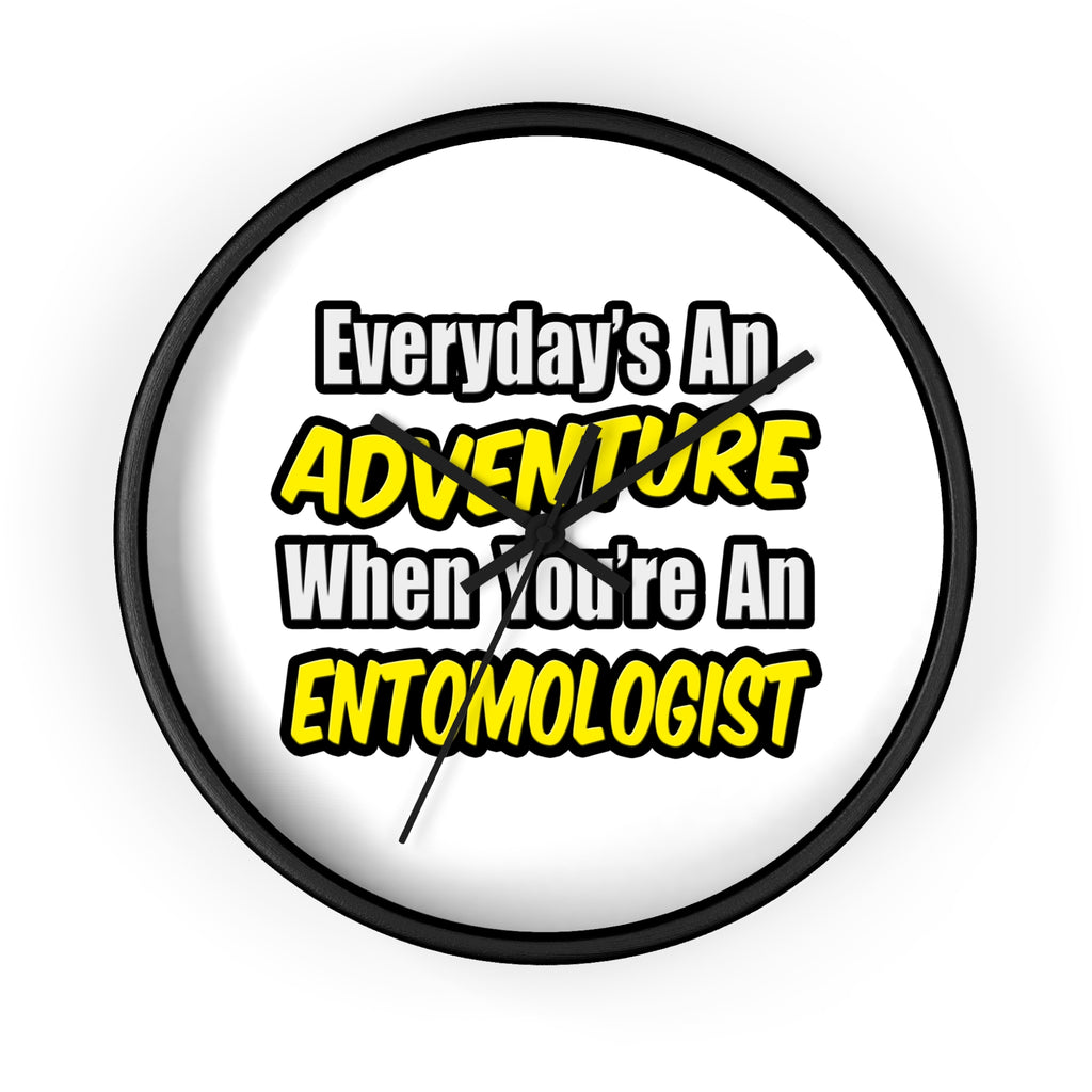 Everyday's An Adventure .. Entomologist - Wall Clock