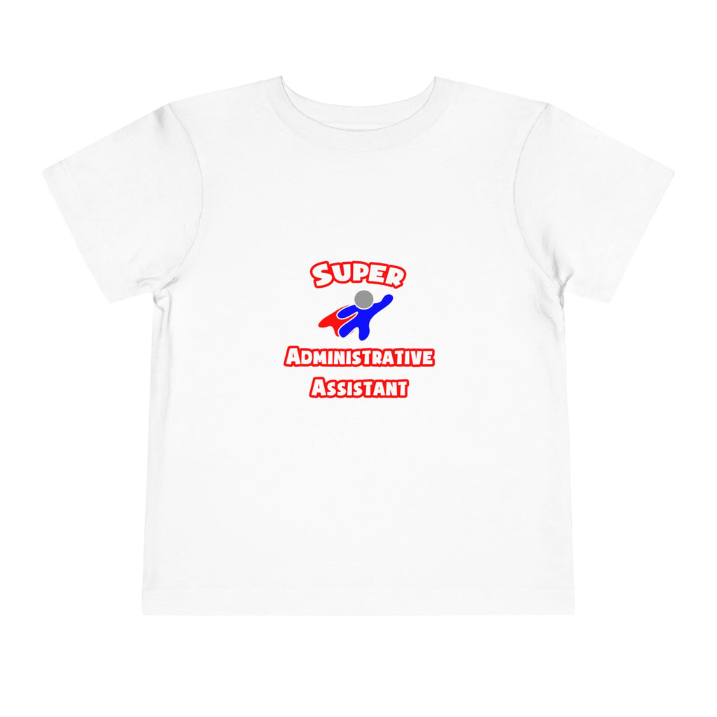 Super Administrative Assistant - Toddler Short Sleeve Tee