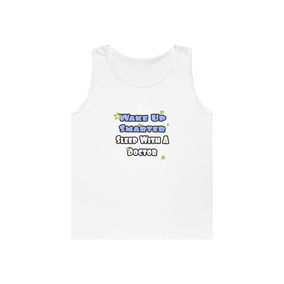 Wake Up Smarter...Sleep With a Doctor - Unisex Heavy Cotton Tank Top
