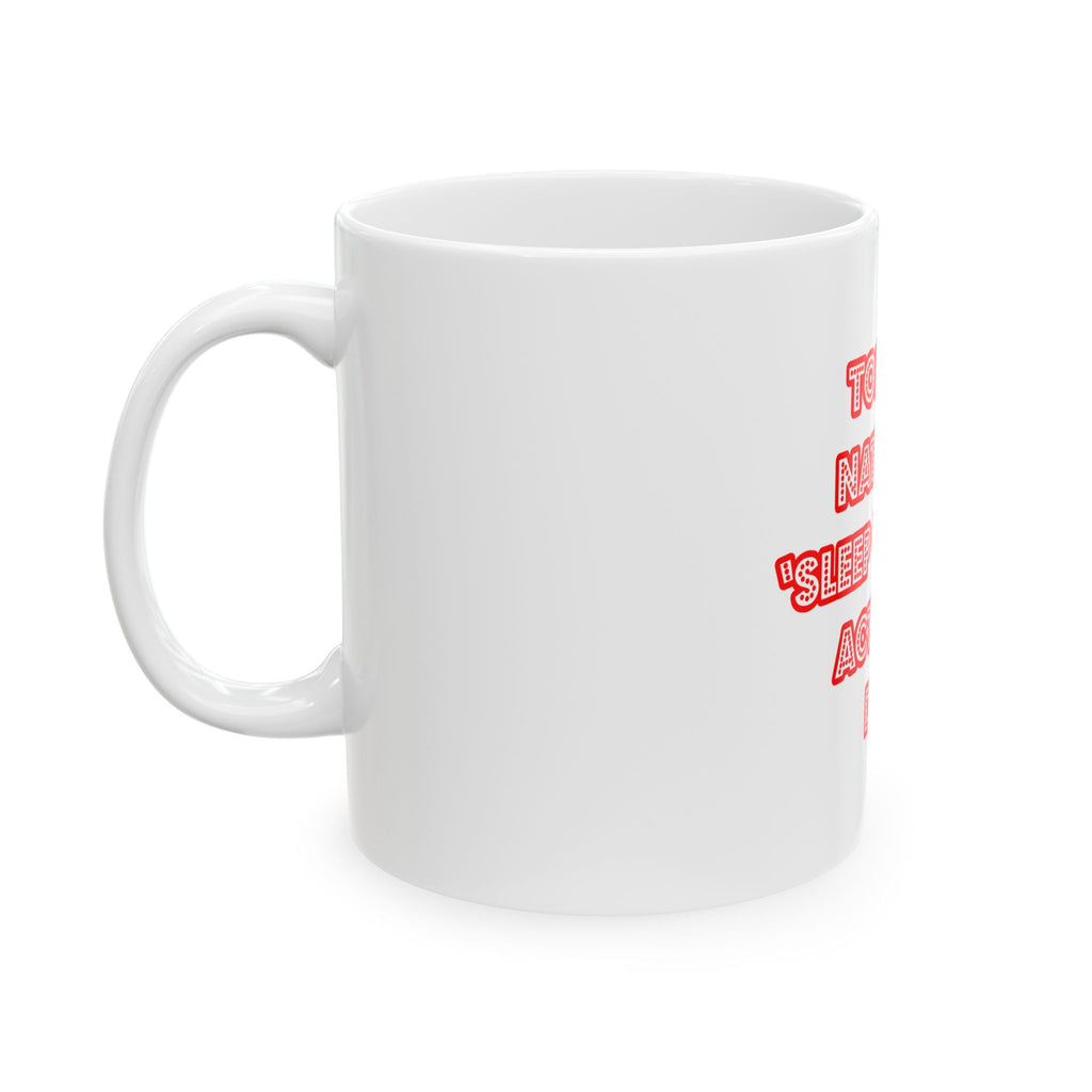 National 'Sleep With an Actuary' Day - Ceramic Mug, (11oz, 15oz)