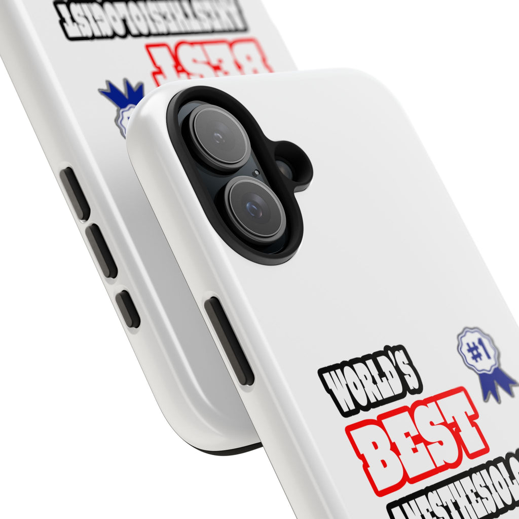 World's Best Anesthesiologist - Tough Phone Cases