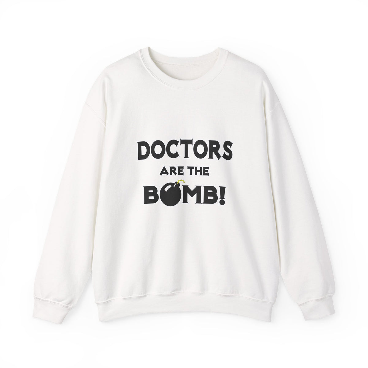 Doctors Are The Bomb! (2) - Unisex Heavy Blend™ Crewneck Sweatshirt