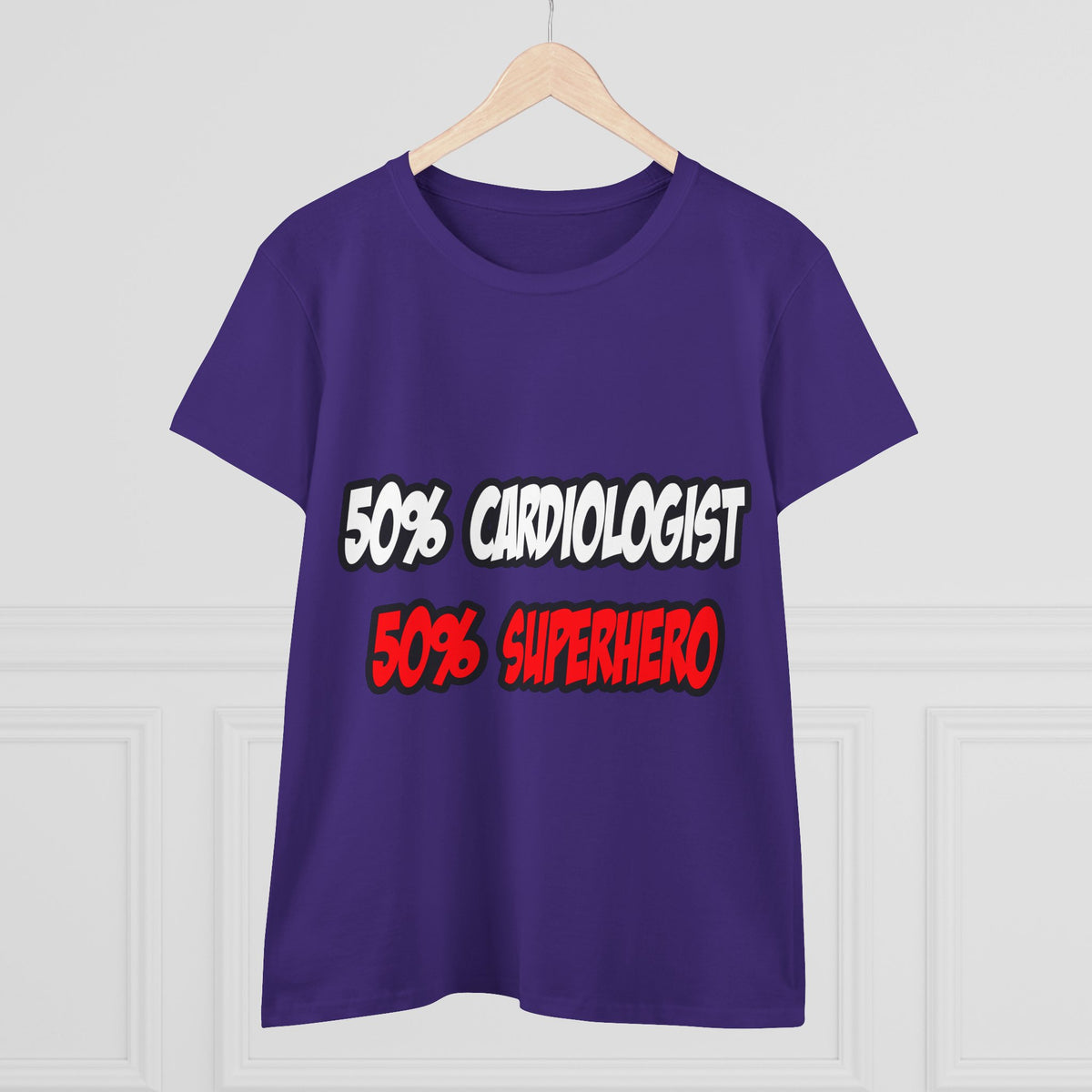Half Cardiologist...Half Superhero - Women's Midweight Cotton Tee