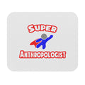Super Anthropologist - Mouse Pad (Rectangle)