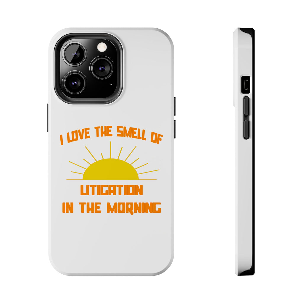 Smell of Litigation in the Morning - Tough Phone Cases