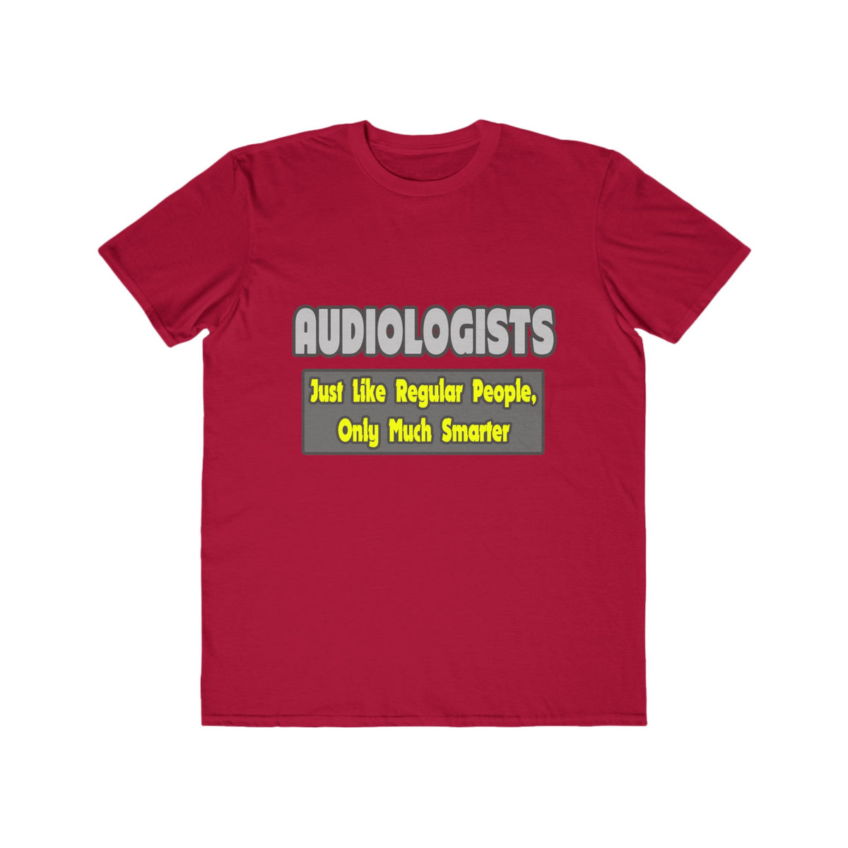 Audiologists...Smarter - Men's Lightweight Fashion Tee