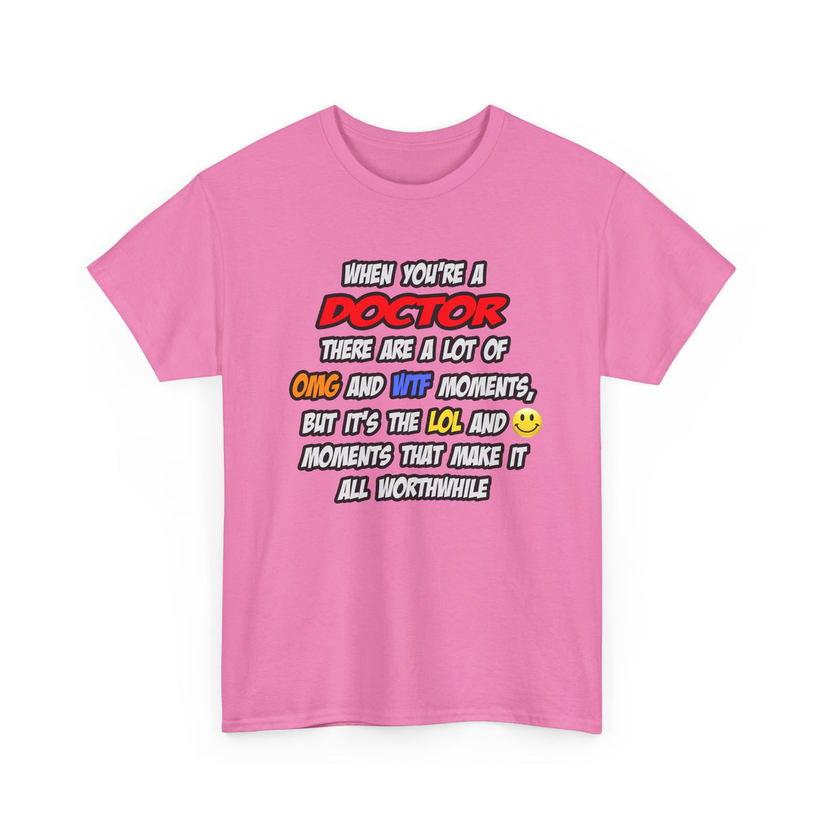 Doctor .. OMG WTF LOL - Unisex Heavy Cotton Tee