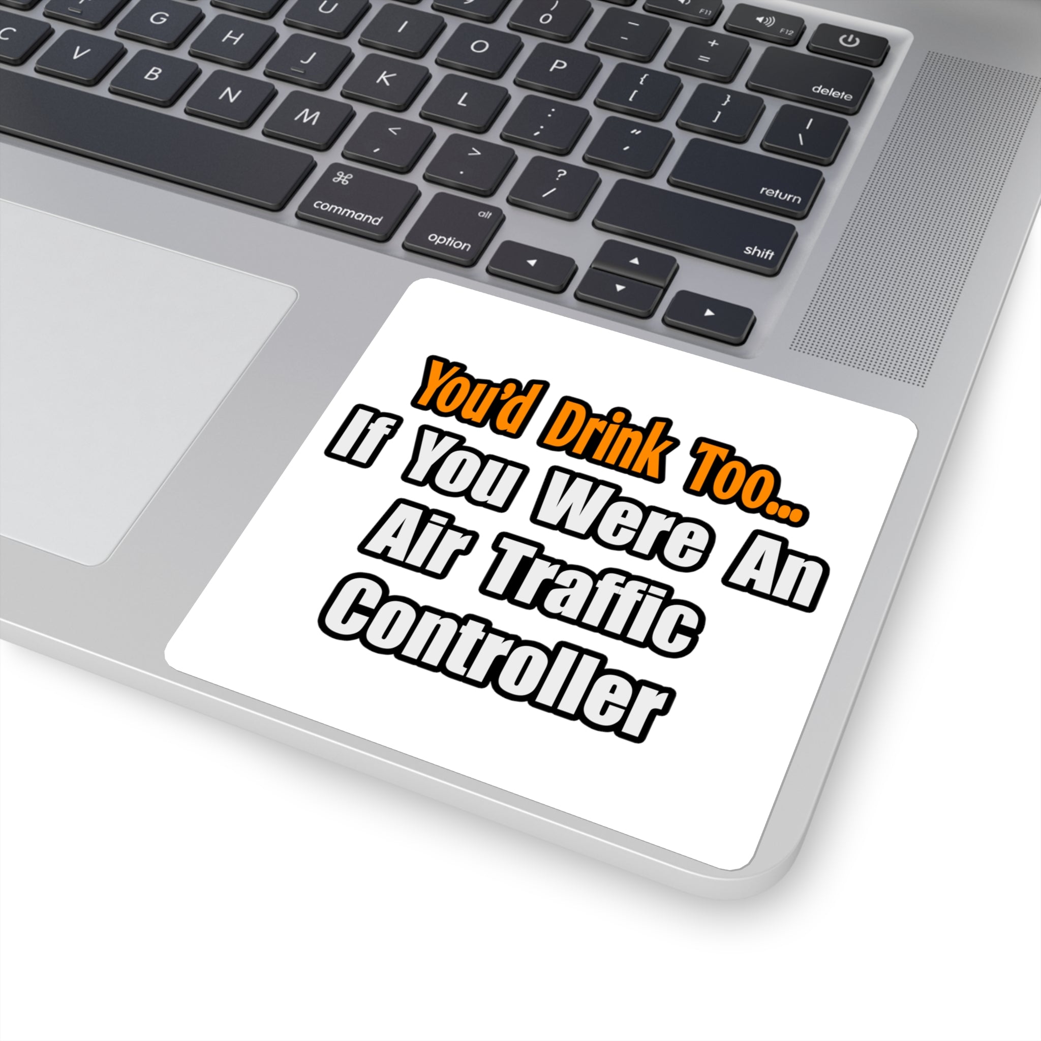 You'd Drink Too...Air Traffic Controller - Square Stickers