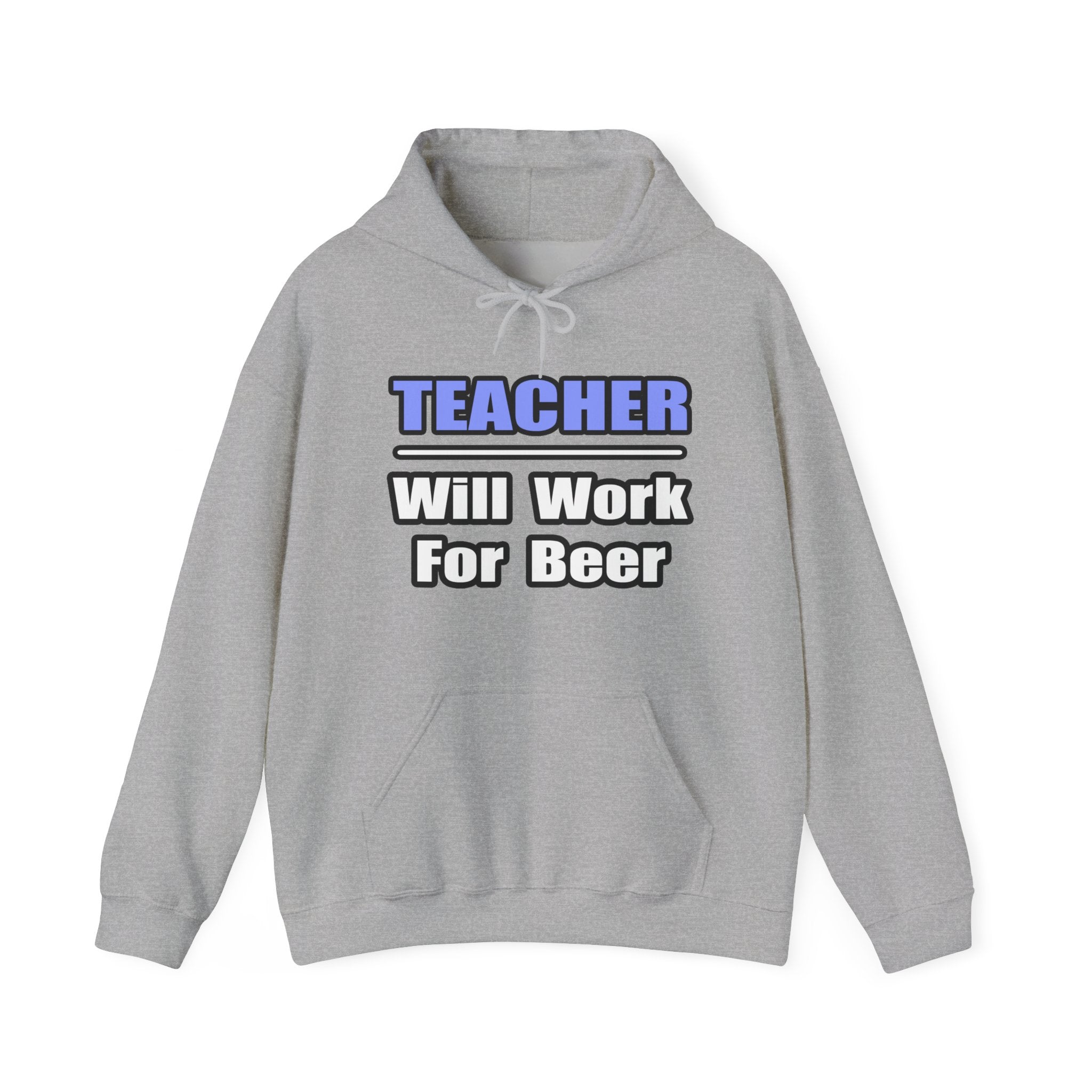 Teacher...Will Work For Beer - Unisex Heavy Blend™ Hooded Sweatshirt