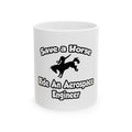 Save a Horse, Ride an Aerospace Engineer - Ceramic Mug, (11oz, 15oz)