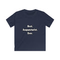 Best. Acupuncturist. Ever - Kids Softstyle Tee