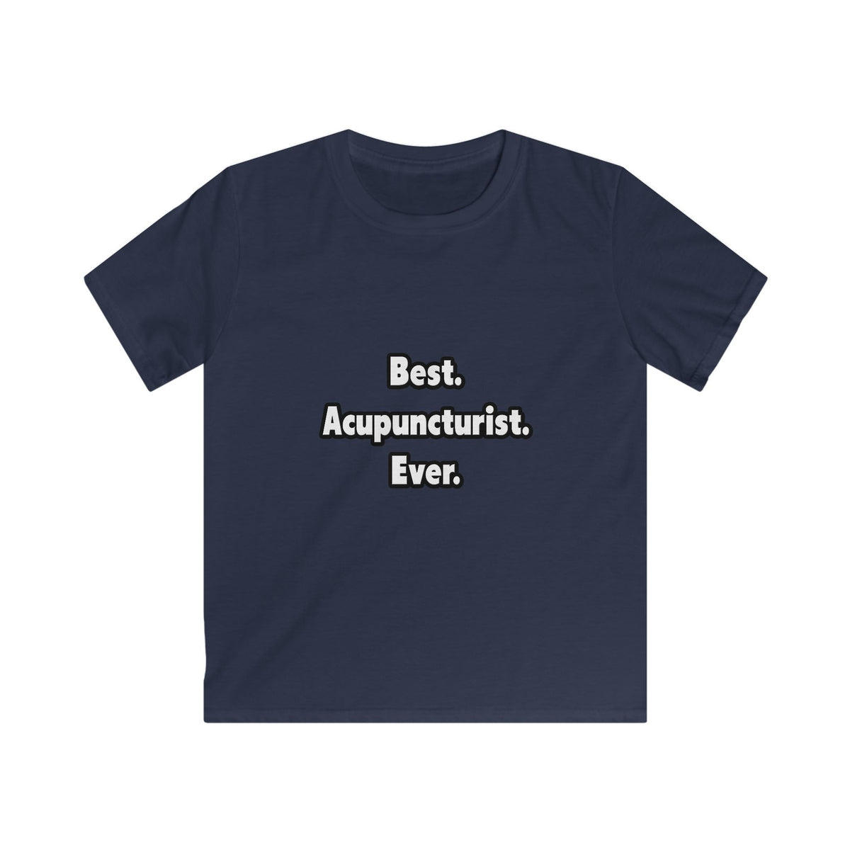Best. Acupuncturist. Ever - Kids Softstyle Tee