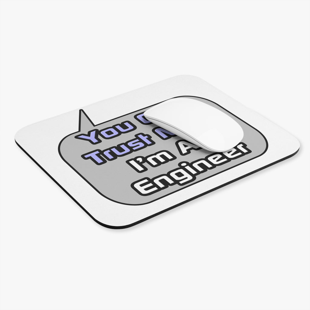 Trust Me .. I'm an Engineer - Mouse Pad (Rectangle)