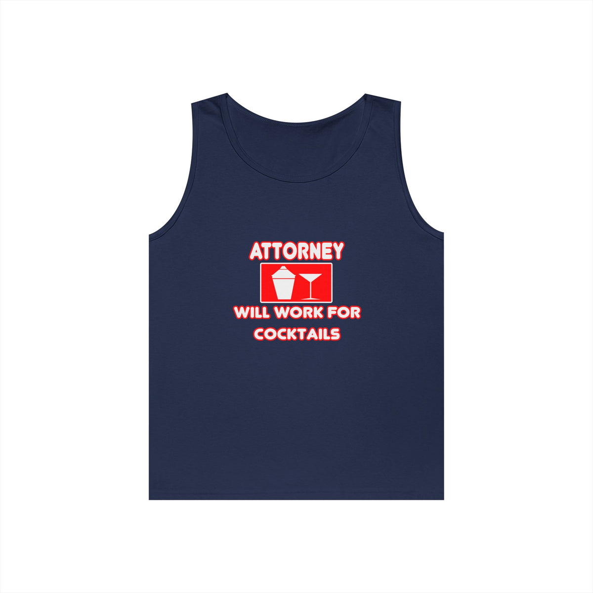 Attorney...Will Work For Cocktails - Unisex Heavy Cotton Tank Top
