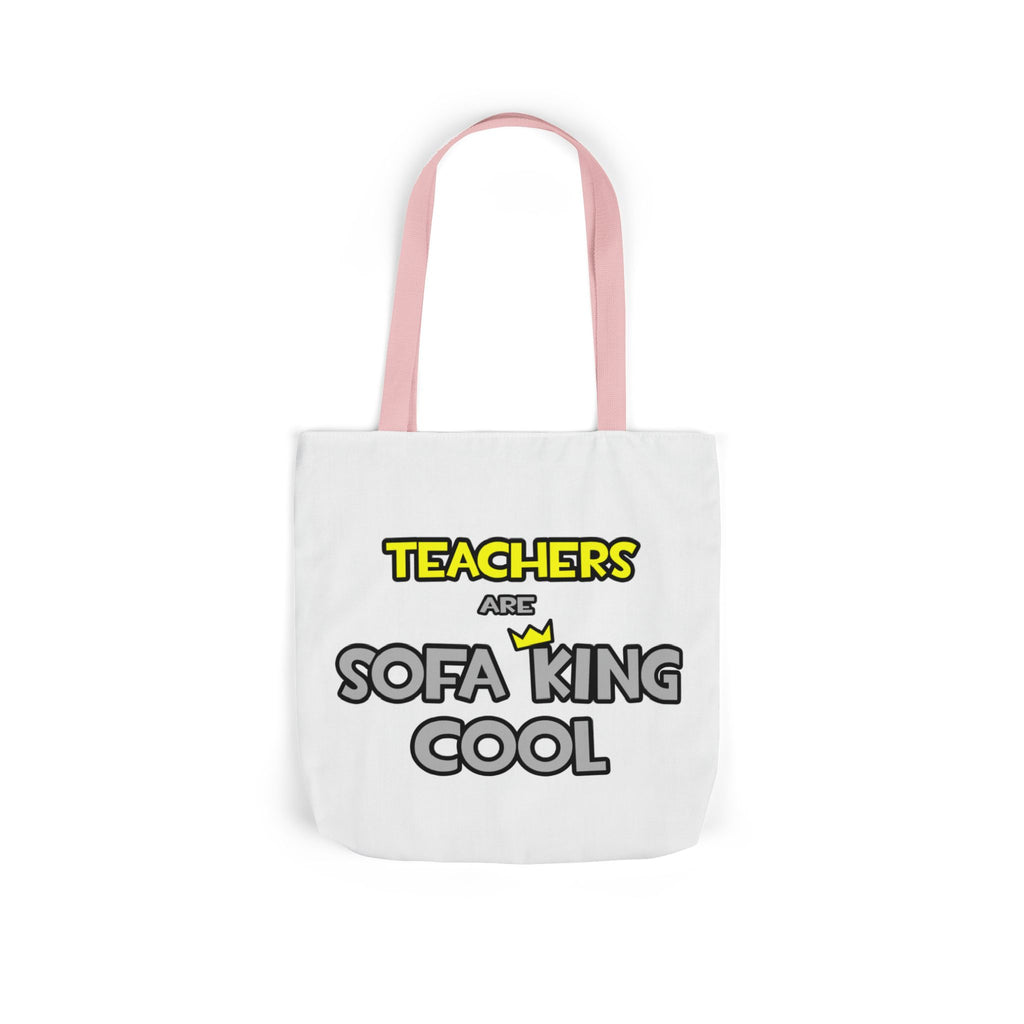 Teachers Are Sofa King Cool - Canvas Tote Bag, 5-Color Straps