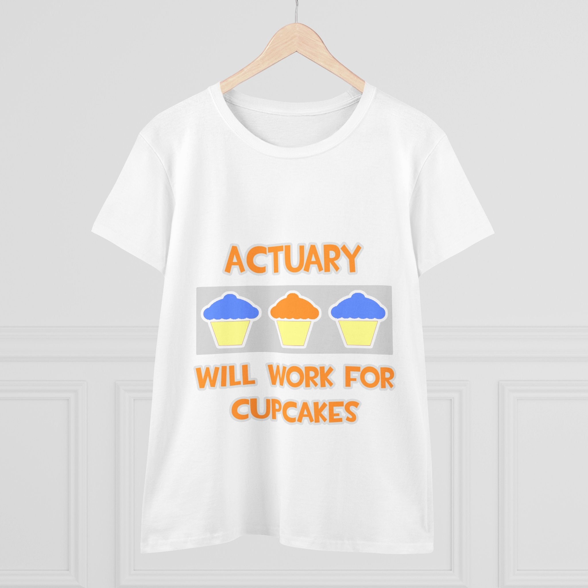Actuary ... Will Work For Cupcakes - Women's Midweight Cotton Tee