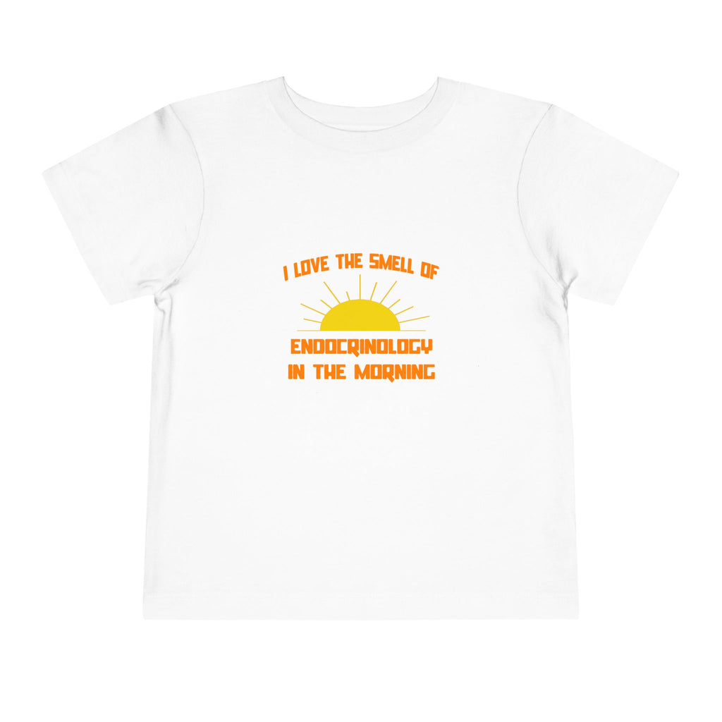 Smell of Endocrinology in the Morning - Toddler Short Sleeve Tee