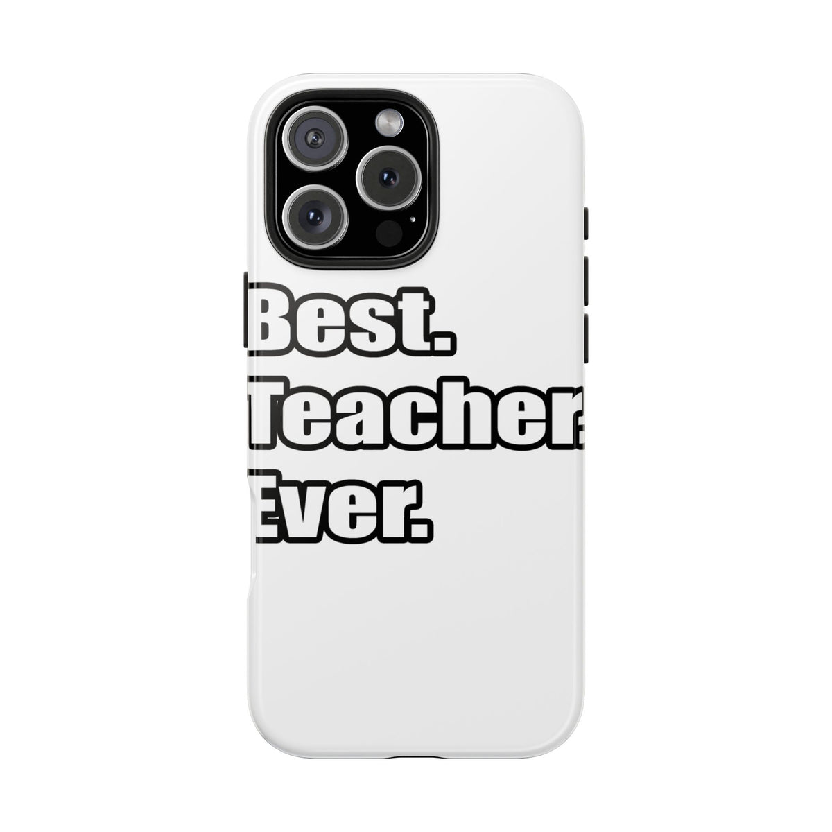 best teacher ever - Tough Phone Cases