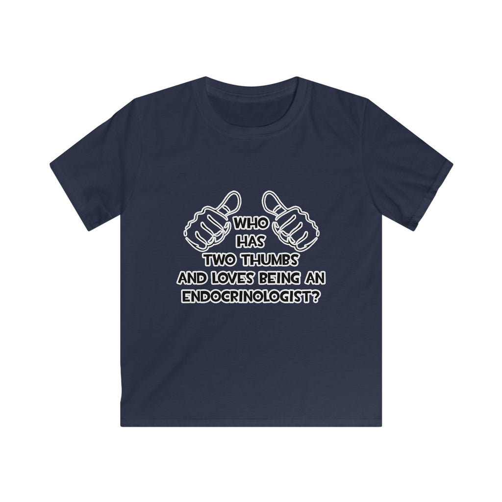 Two Thumbs and Loves Being an Endocrinologist - Kids Softstyle Tee