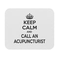 Keep Calm and Call an Acupuncturist - Mouse Pad (Rectangle)