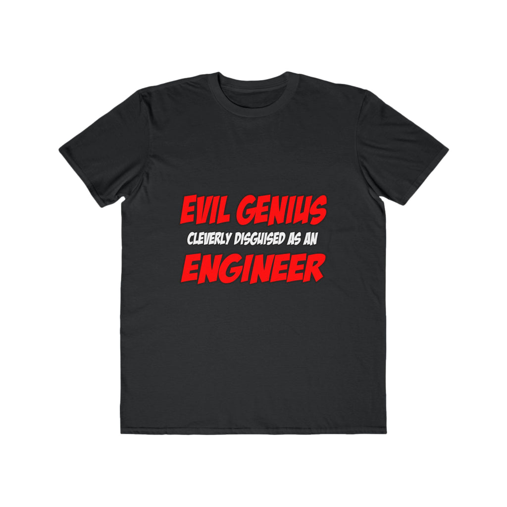 Evil Genius...Engineer - Men's Lightweight Fashion Tee