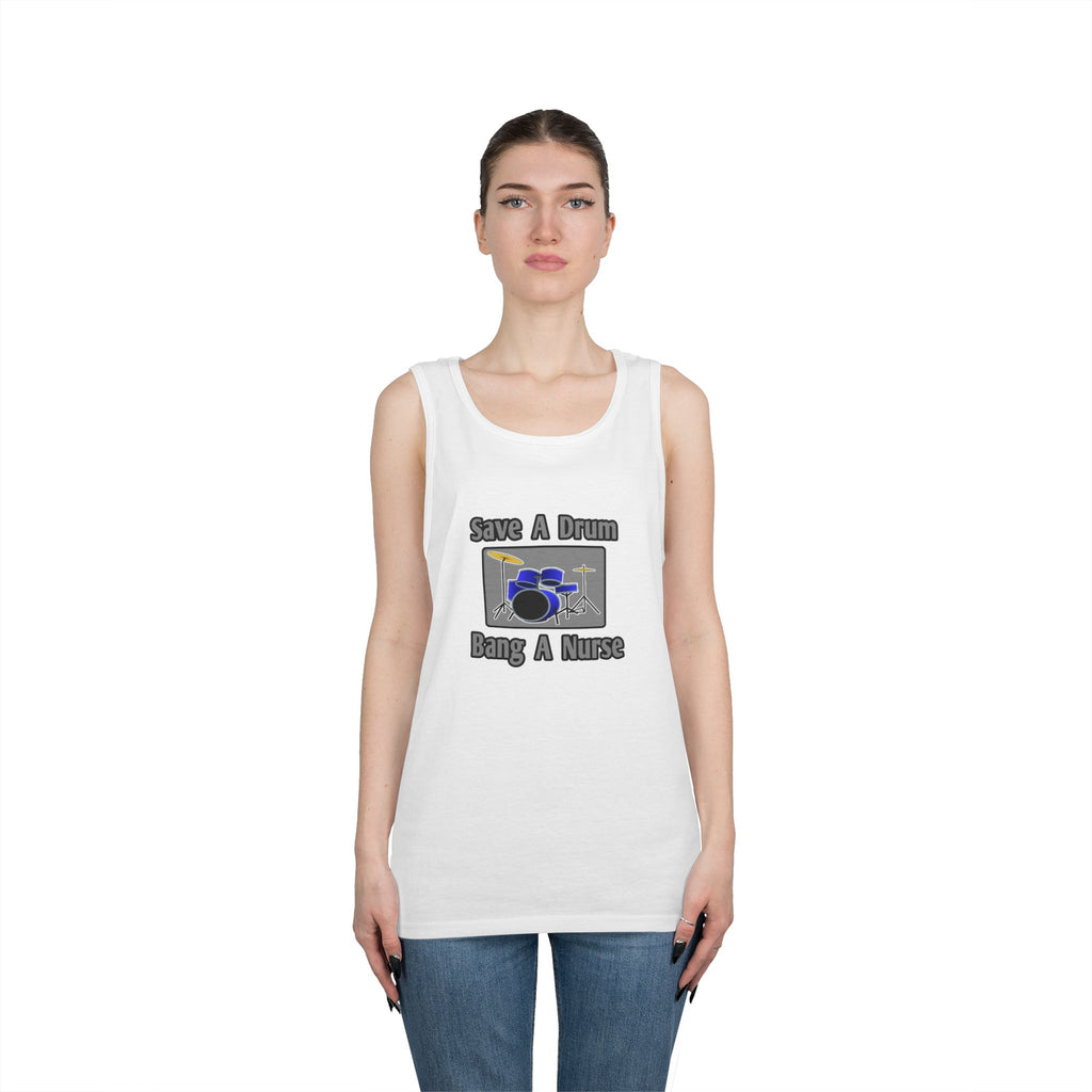Save a Drum...Bang a Nurse - Unisex Heavy Cotton Tank Top