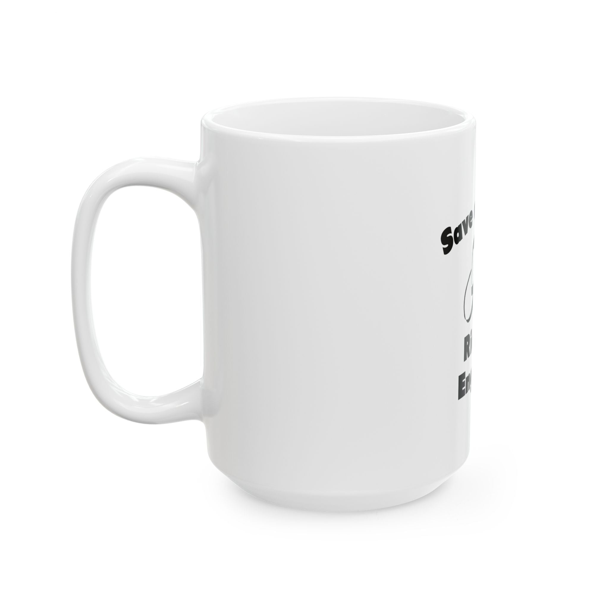 Save a Cowboy .. Ride an Engineer - Ceramic Mug, (11oz, 15oz)