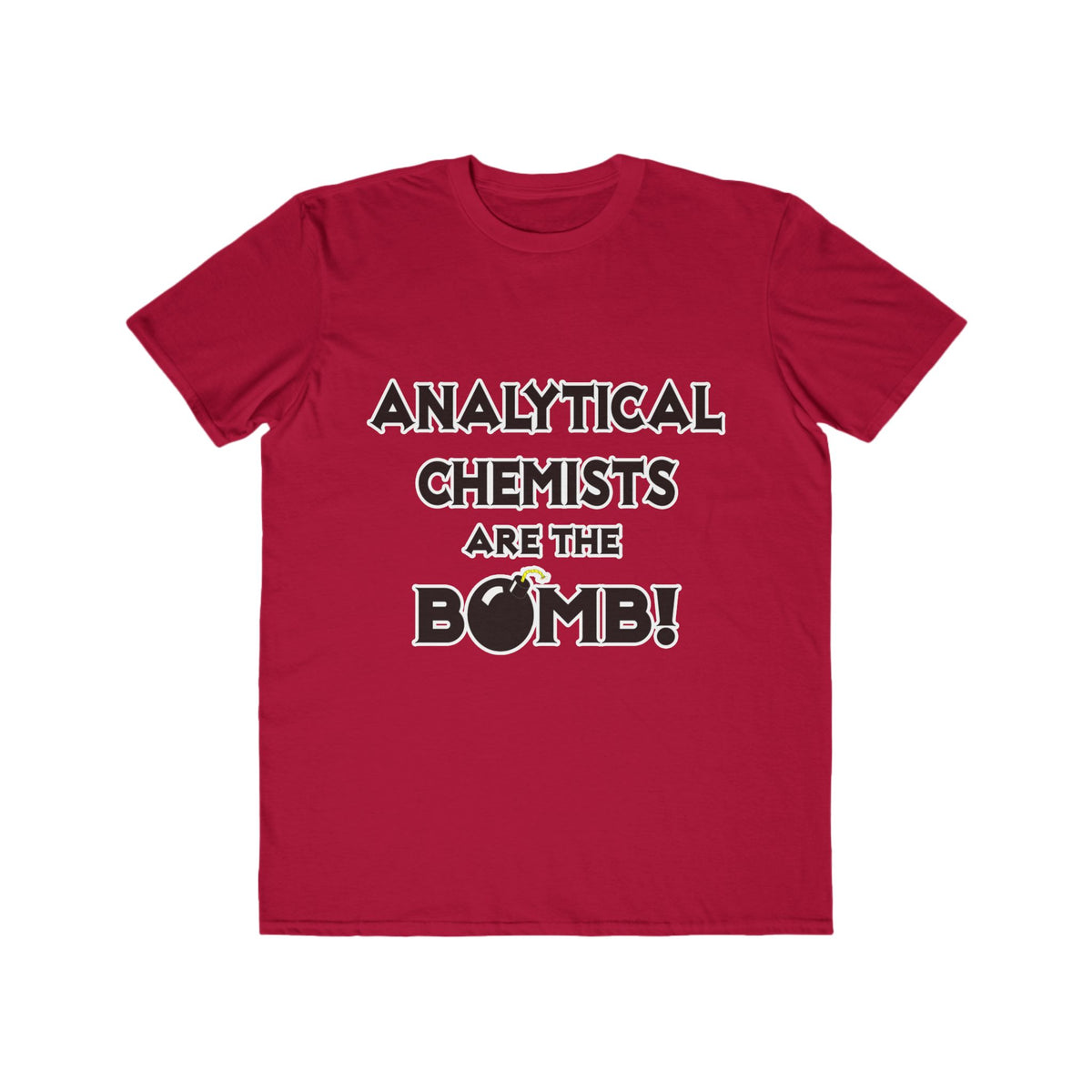 Analytical Chemists Are The Bomb! - Men's Lightweight Fashion Tee