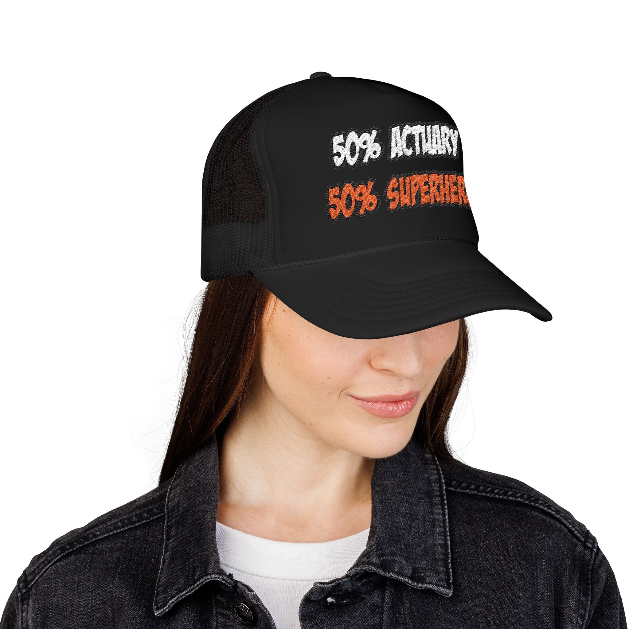 Half Actuary...Half Superhero - Foam Trucker Hat