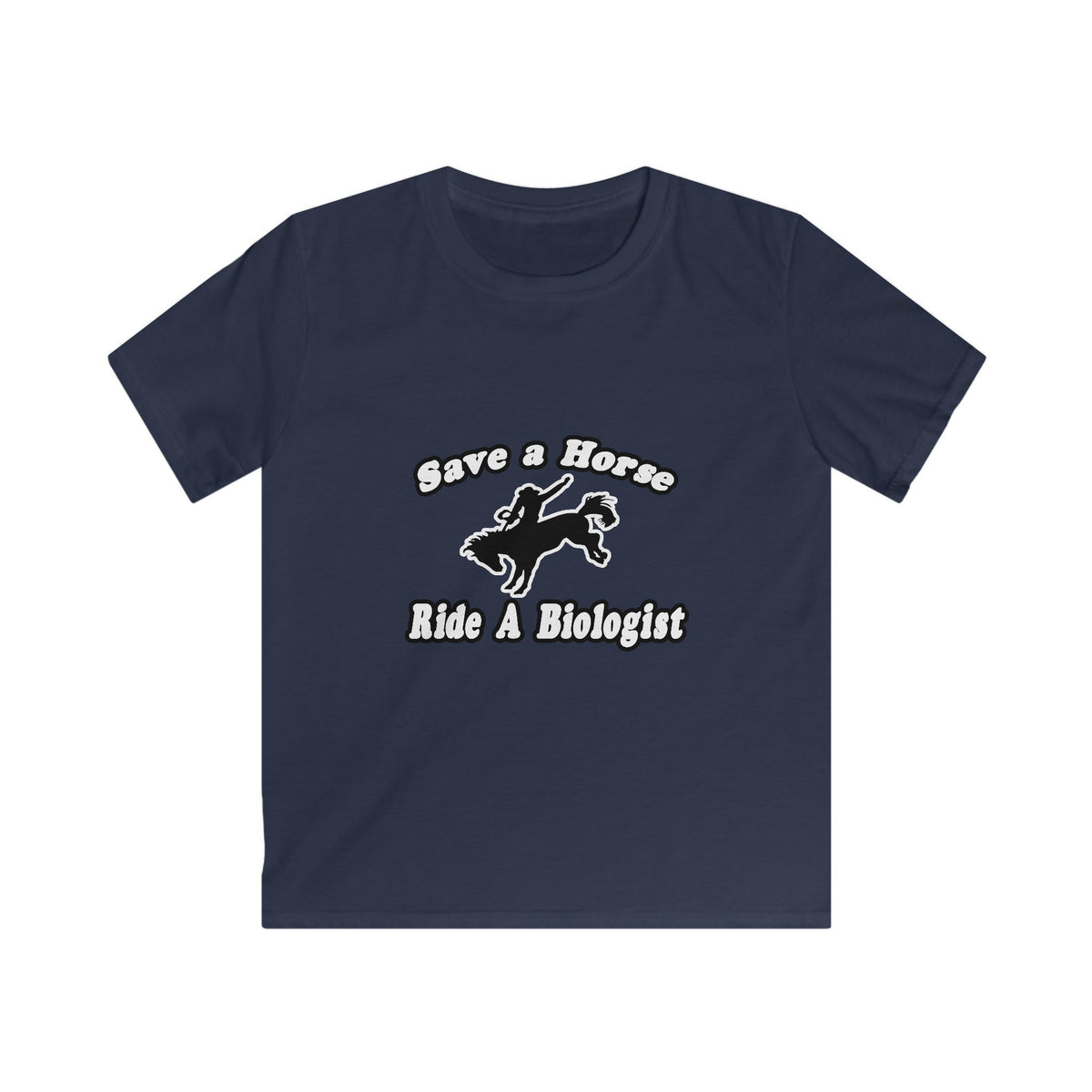 Save Horse Ride Biologist - Kids Softstyle Tee