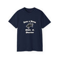 Save a Horse .. Ride a Doctor - Unisex Ultra Cotton Tee