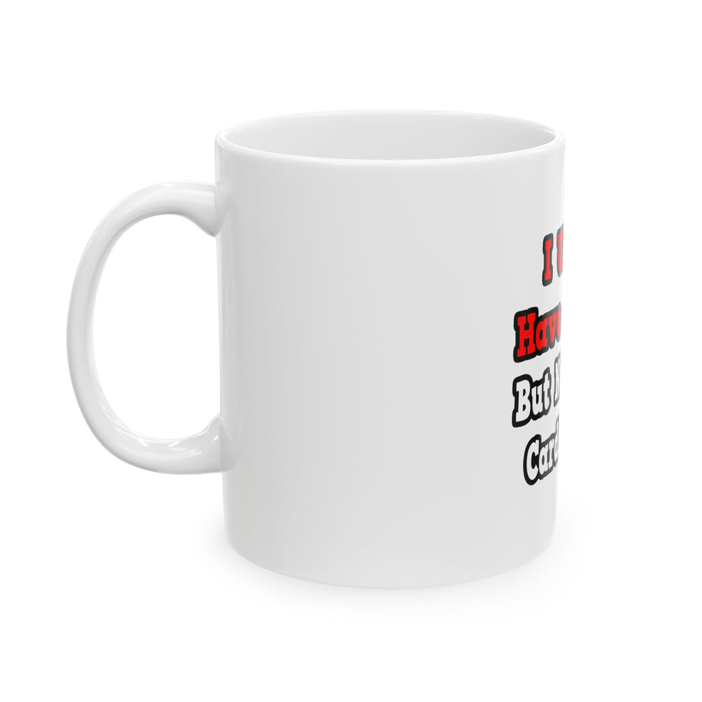 I Used to Have a Life...Cardiologist - Ceramic Mug, (11oz, 15oz)