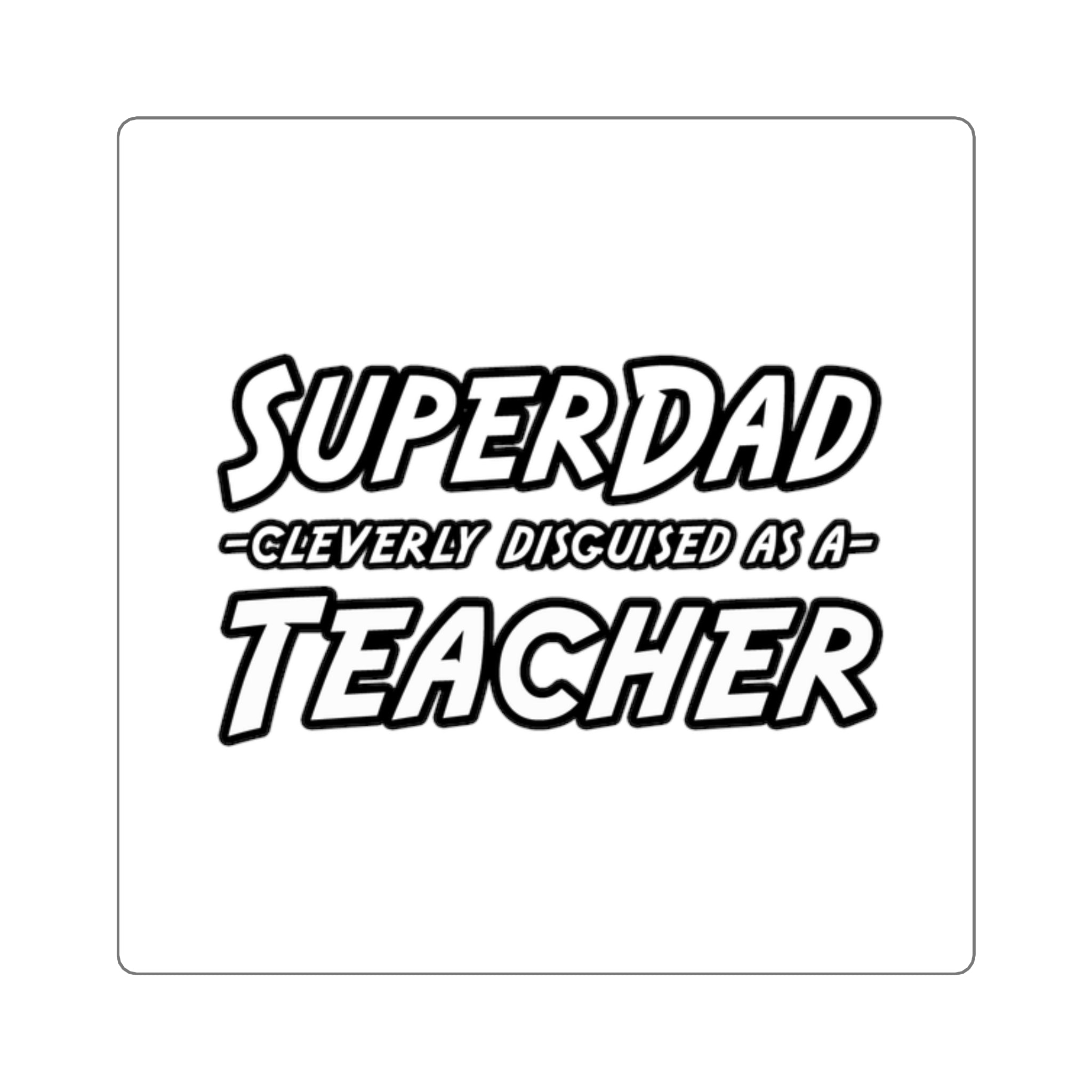 superdad dark teacher - Square Stickers