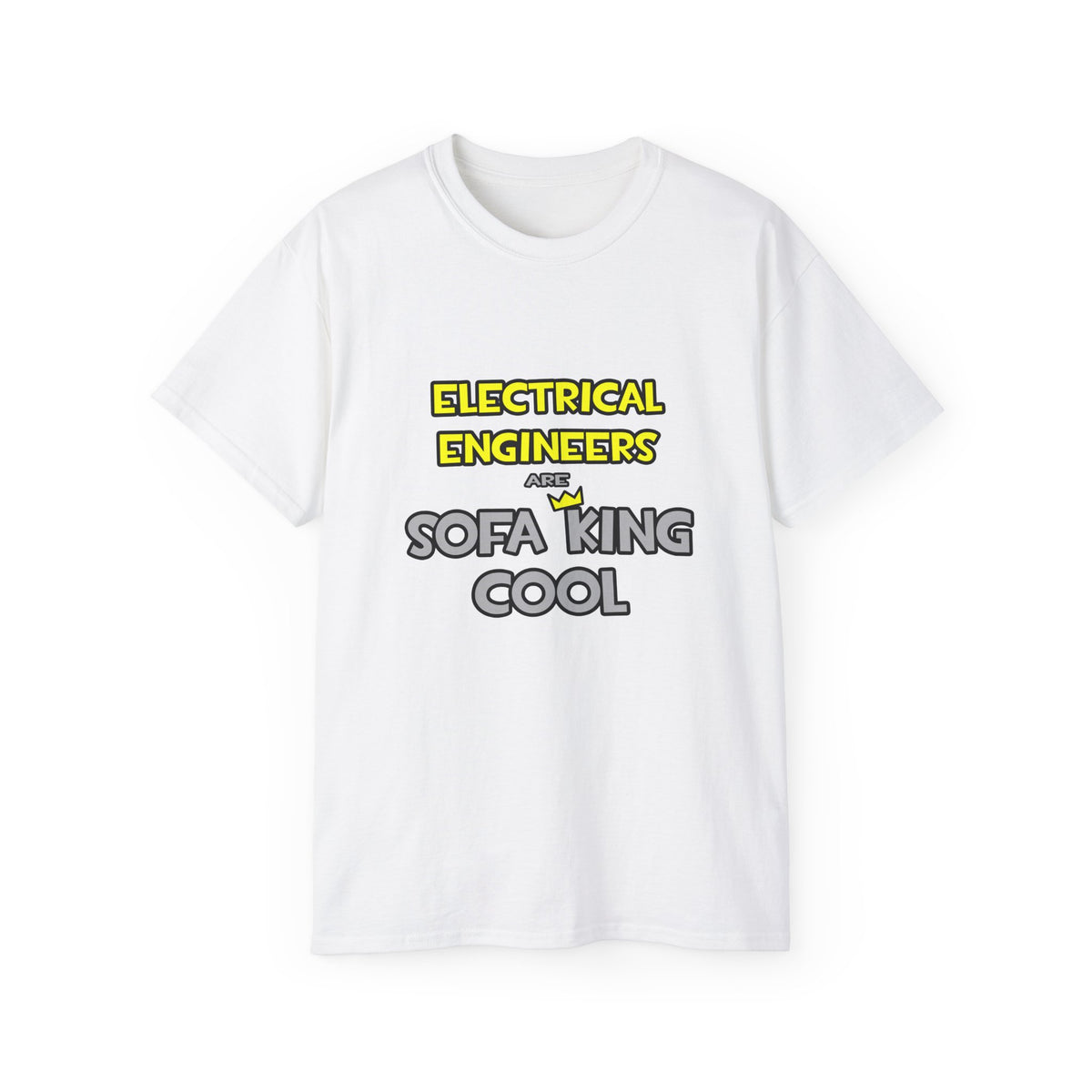 Electrical Engineers Are Sofa King Cool - Unisex Ultra Cotton Tee