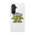 Nurse...Assume I Am Never Wrong - Tough Phone Cases