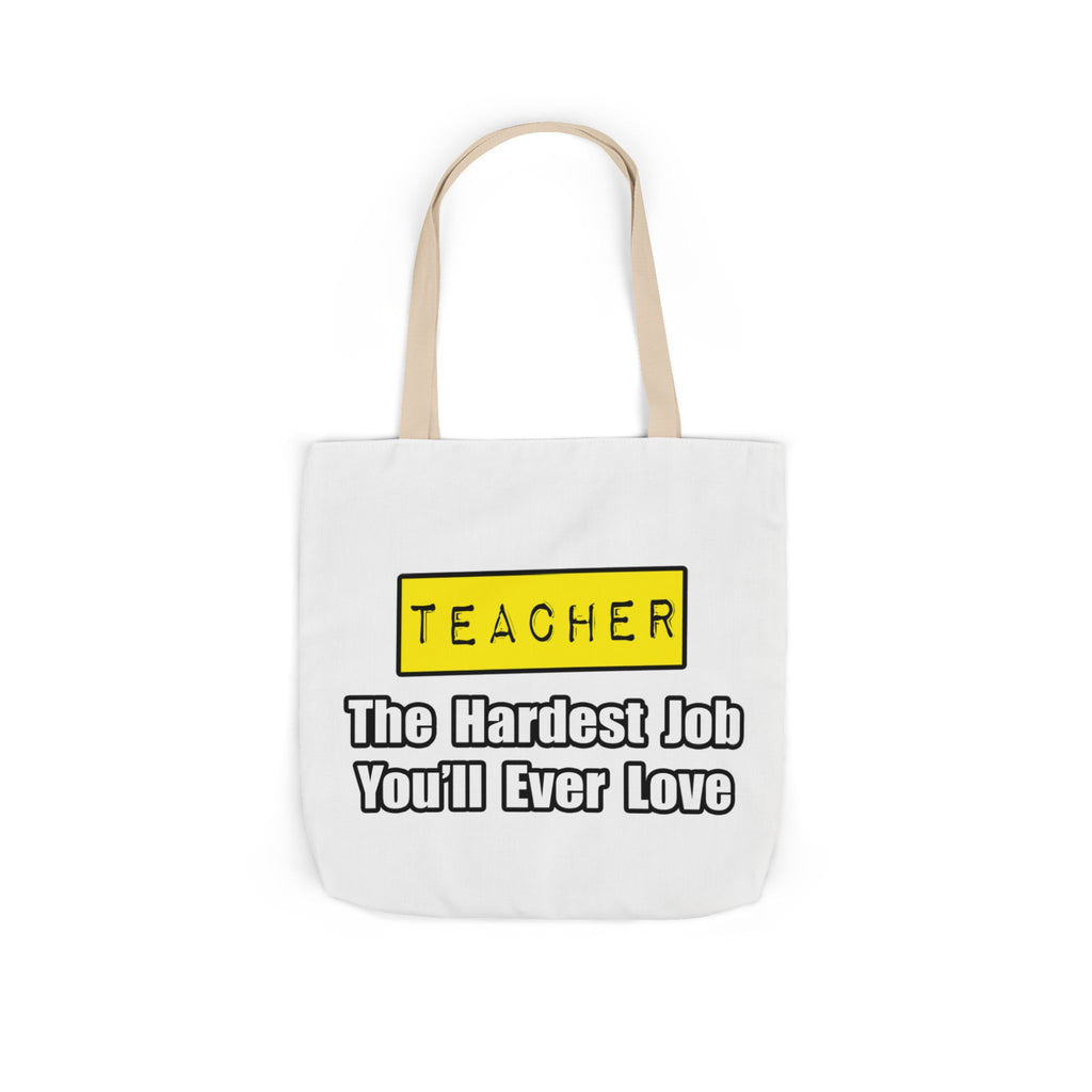 Teacher...Hardest Job You'll Ever Love - Canvas Tote Bag, 5-Color Straps