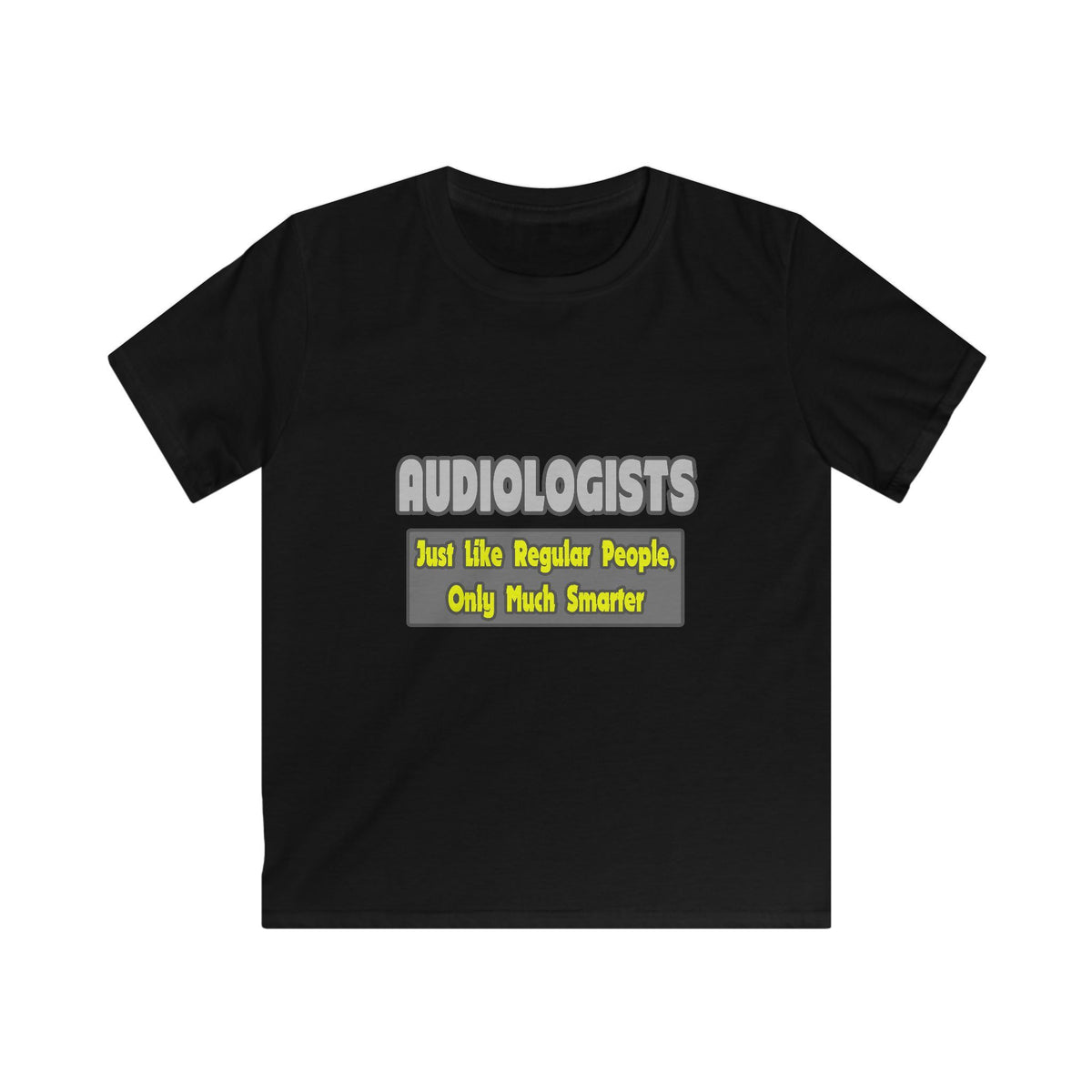 Audiologists...Smarter - Kids Softstyle Tee