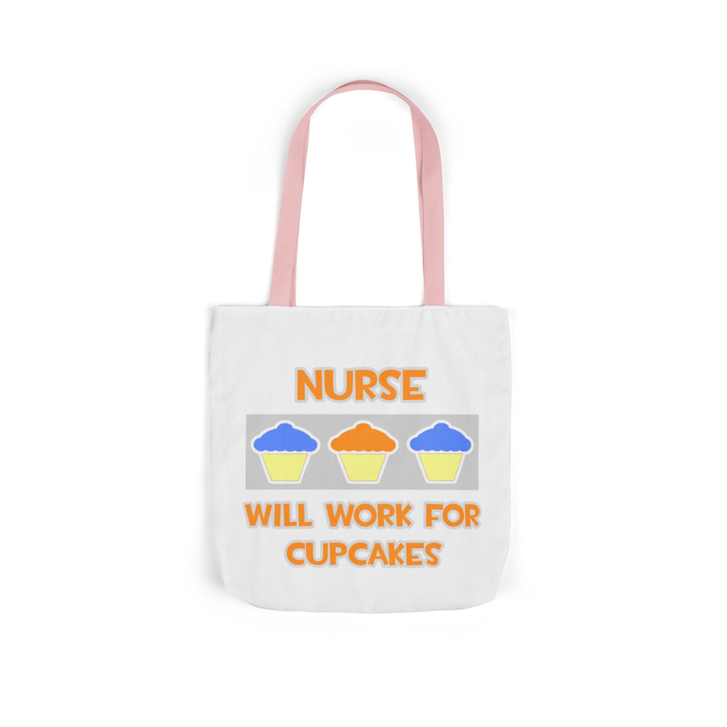 Nurse ... Will Work For Cupcakes - Canvas Tote Bag, 5-Color Straps