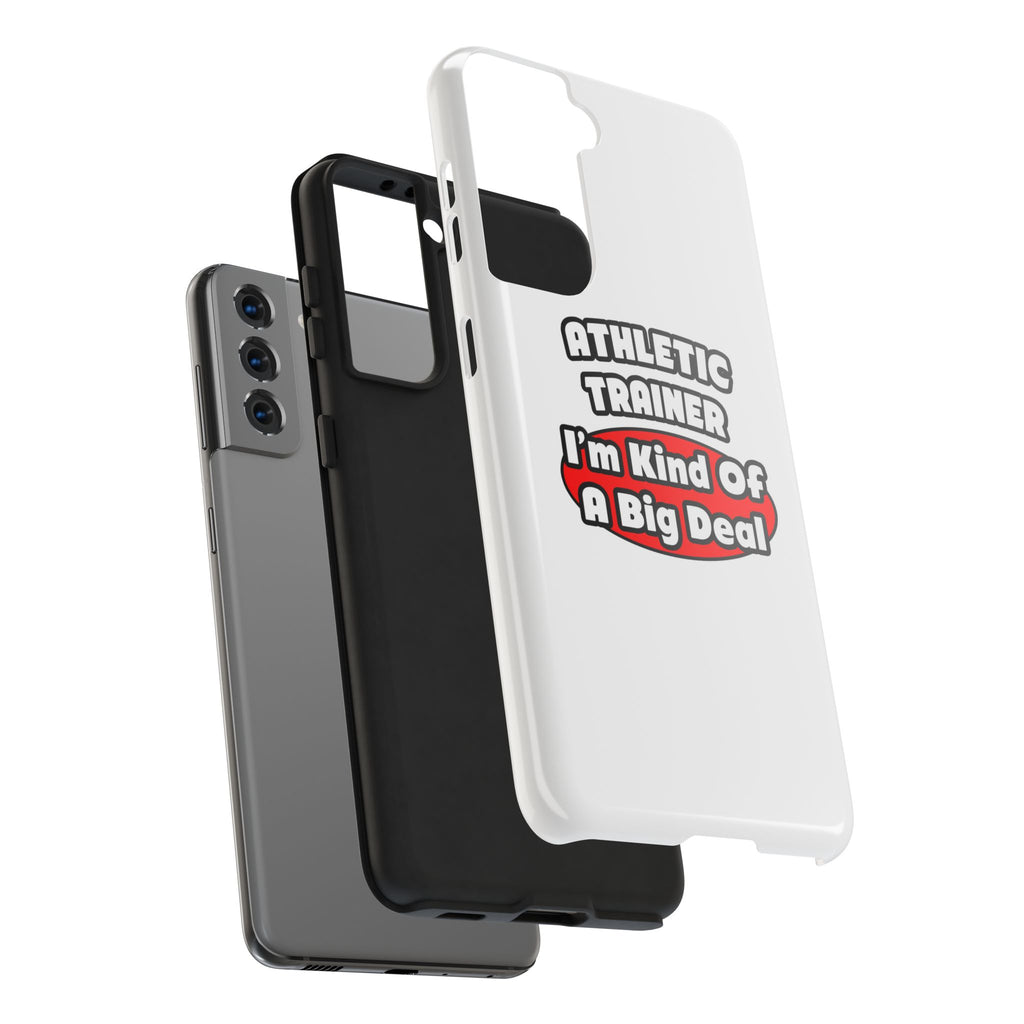 Athletic Trainer ... Big Deal - Tough Phone Cases