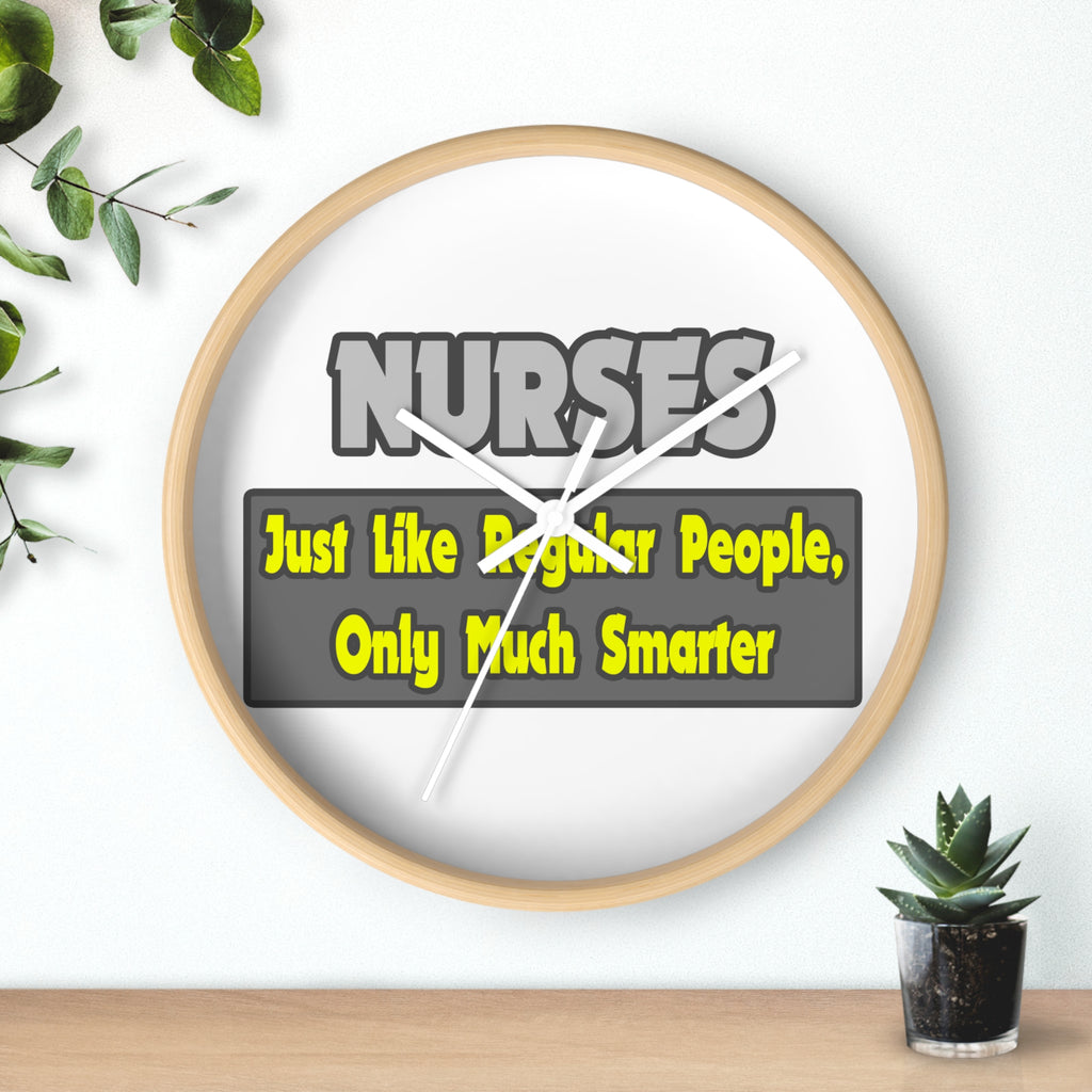 Nurses...Smarter - Wall Clock