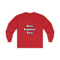 Best. Engineer. Ever - Unisex Ultra Cotton Long Sleeve Tee